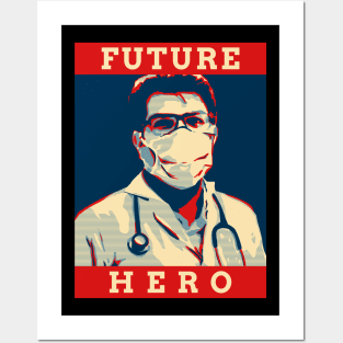 Future Hero- Medical Student In Medschool Funny Gift For Nurse & Doctor Medicine Posters and Art